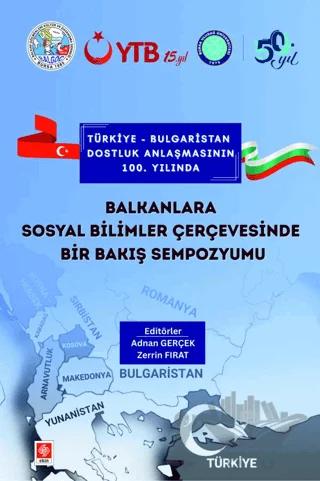 Balkanlara Sosyal Bilimler Çerçevesinde Bir Bakış Sempozyumu