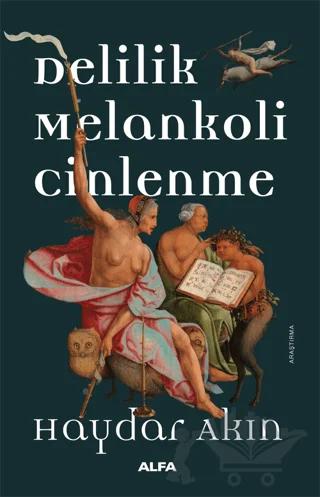 Delilik Melankoli Cinlenme