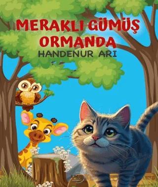 Meraklı Gümüş Ormanda – Handenur Arı – Liman Çocuk Yayınevi kitap kapağı