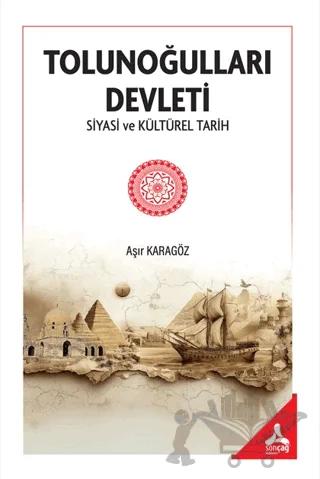 Tolunoğulları Devleti Siyasi ve Kültürel Tarih