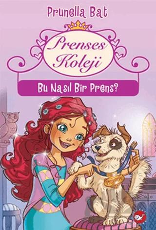 Prenses Koleji-Bu Nasıl Bir Prens