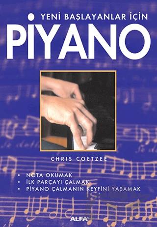 Yeni Başlayanlar İçin Piyano – Chris Coetzee – Alfa Yayınları kitap kapağı