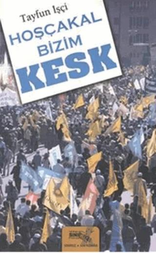 Hoşçakal Bizim Kesk