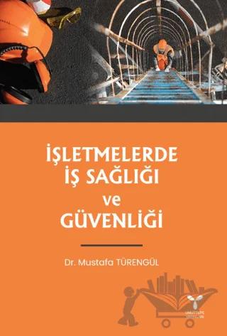 İşletmelerde İş Sağlığı ve Güvenliği
