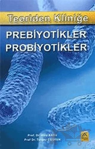Teoriden Kliniğe Prebiyotikler, Probiyotikler