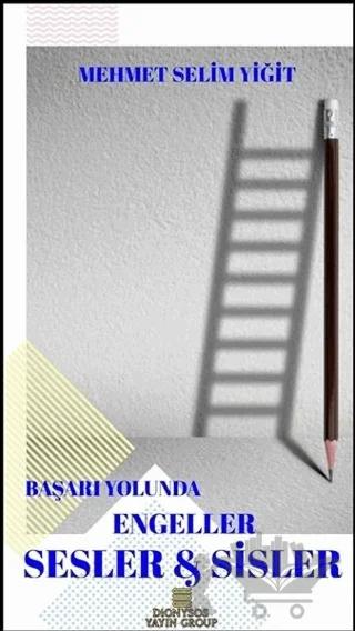 Başarı Yolunda Engeller Sesler ve Sisler