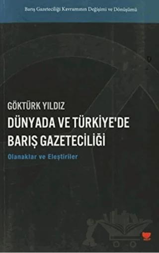 Dünyada ve Türkiye'de Barış Gazeteciliği