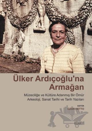 Ülker Ardıçoğlu’na Armağan