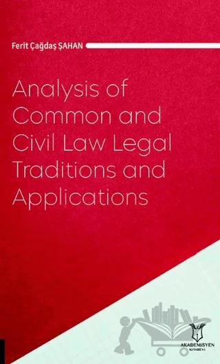 Analysis of Common and Civil Law Legal Traditions and Applications