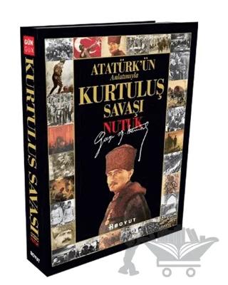 Atatürk’ün Anlatımıyla Kurtuluş Savaşı - Nutuk
