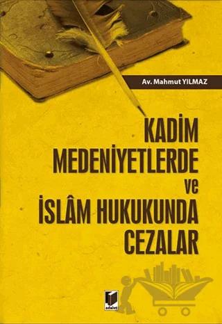 Kadim Medeniyetlerde ve İslam Hukukunda Cezalar