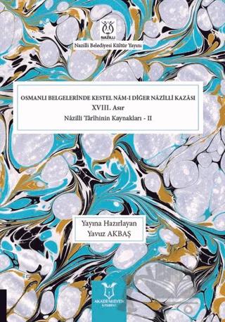 Osmanlı Belgelerinde Kestel Nam-ı Diğer Nazilli Kazası