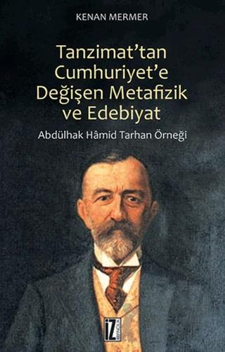 Tanzimat'tan Cumhuriyet'e Değişen Metafizik ve Edebiyat