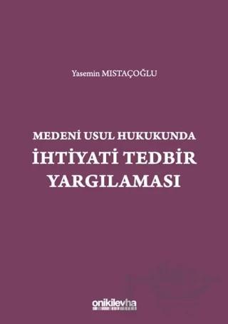 Medeni Usul Hukukunda İhtiyati Tedbir Yargılaması
