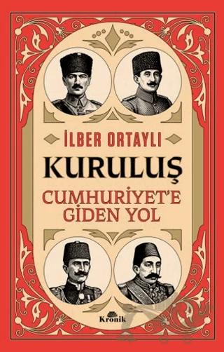 Kuruluş - Cumhuriyet’e Giden Yol