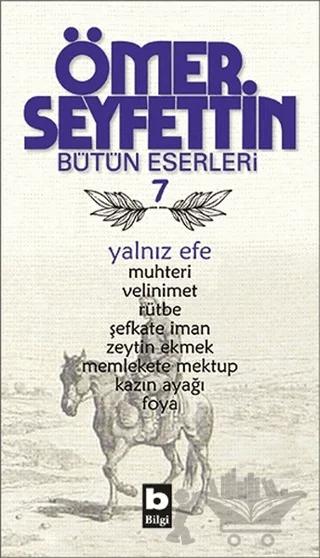 Ömer Seyfettin Bütün Eserleri 7 - Yalnız Efe