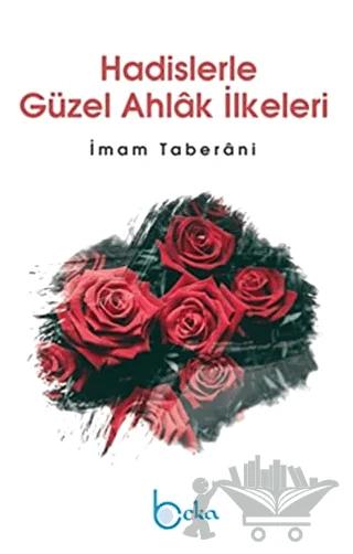 Hadislerle Güzel Ahlak İlkeleri