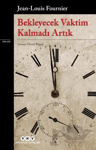Bekleyecek Vaktim Kalmadı Artık