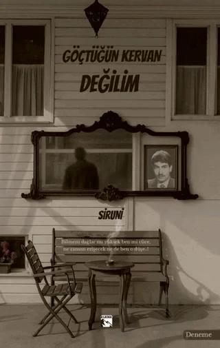 Göçtüğün Kervan Değilim