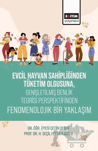 Evcil Hayvan Sahipliğinden Tüketim Olgusuna, Genişletişmiş Benlik Teorisi