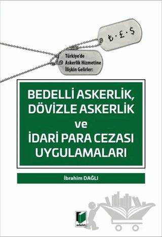 Bedelli Askerlik Dövizle Askerlik ve İdari Para Cezası Uygulamaları