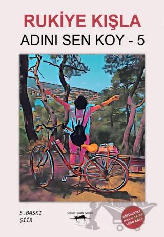 Adını Sen Koy - 5 – Rukiye Kışla – Sokak Kitapları Yayınları kitap kapağı