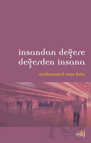 İnsandan Değere Değerden İnsana