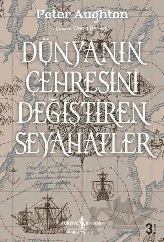 Dünyanın Çehresini Değiştiren Seyahatler