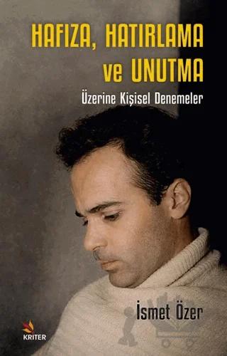 Hafıza, Hatırlama ve Unutma