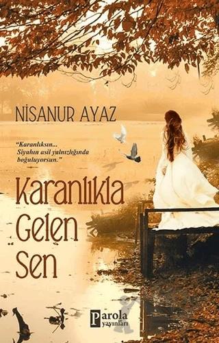 Karanlıkla Gelen Sen