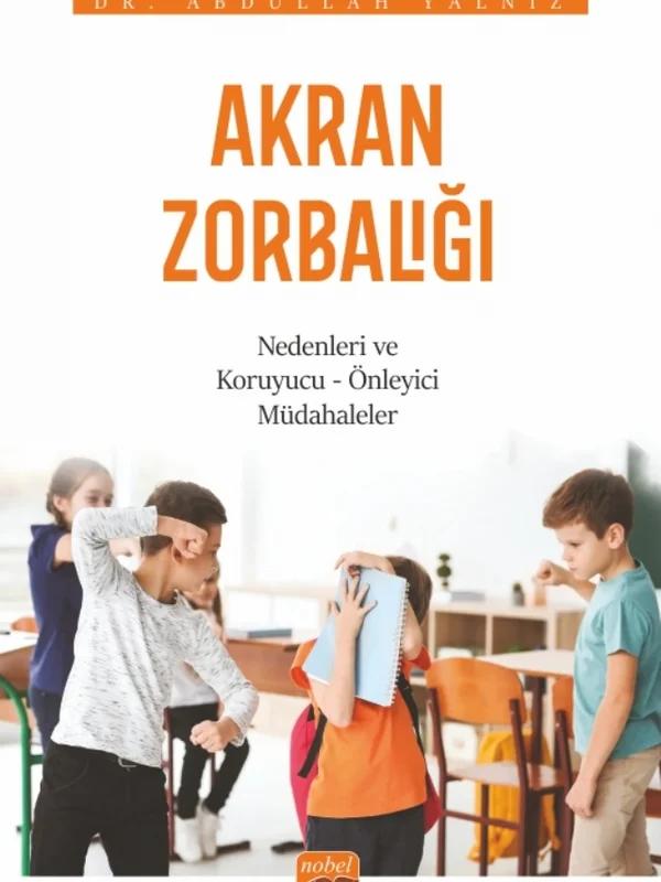 AKRAN ZORBALIĞI / Nedenleri ve Koruyucu-Önleyici Müdahaleler