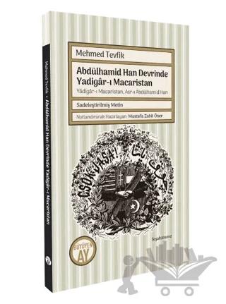 Abdülhamid Han Devrinde Yadigar-ı Macaristan Yadigar-ı Macaristan, Asr-ı Abdülhamid Han