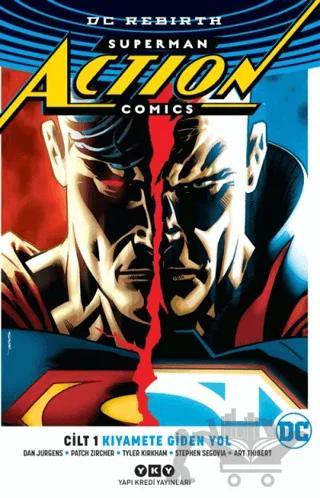 Superman Action Comics Cilt 1: Kıyamete Giden Yol (Rebirth)