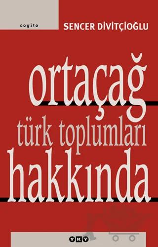 Ortaçağ Türk Toplumları Hakkında