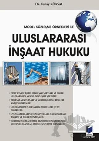 Model Sözleşme Örnekleri ile Uluslararası İnşaat Hukuku