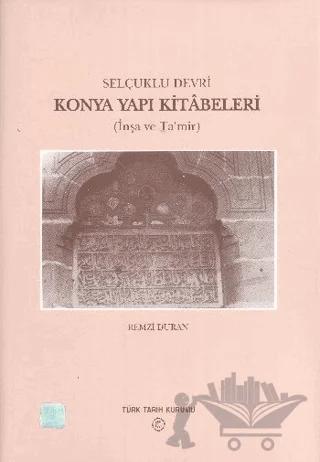 Selçuklu Devri - Konya Yapı Kitabeleri