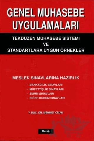 Genel Muhasebe Uygulamaları Tekdüzen Muhasebe Sistemi ve Standartlara Uygun Örnekler