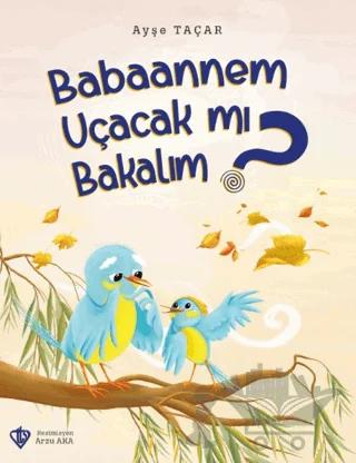 Babaannem Uçacak mı Bakalım?