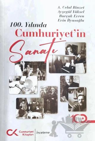 100. Yılında Cumhuriyet'in Sanatı