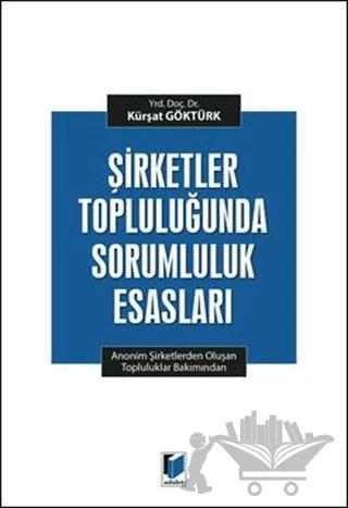 Şirketler Topluluğunda Sorumluluk Esasları