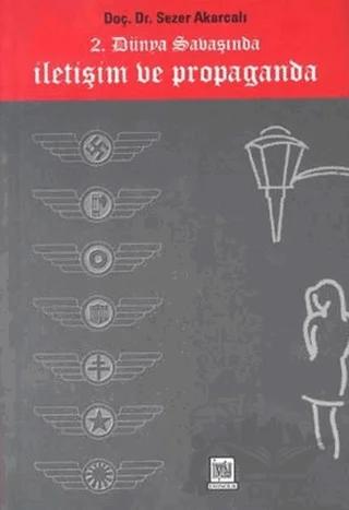 2. Dünya Savaşında İletişim ve Propaganda