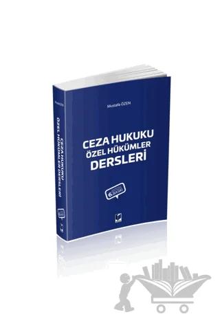 Ceza Hukuku Özel Hükümler Dersleri – Mustafa Özen – Adalet Yayınevi kitap kapağı