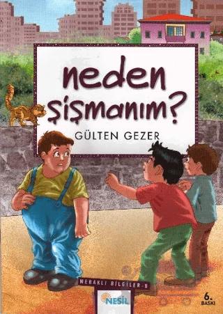 Neden Şişmanım Meraklı Bilgiler 6 – Gülten Gezer – Nesil Çocuk Yayınları kitap kapağı