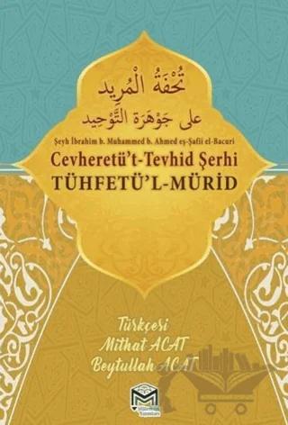 Cevheretü't-Tevhid Şerhi Tühfetü'l-Mürid Tercümesi