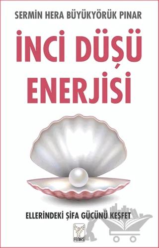 İnci Düşü Enerjisi Ellerindeki Şifa Gücünü Keşfet