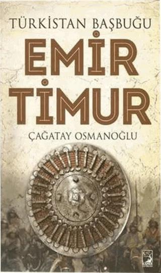Türkistan Başbuğu Emir Timur