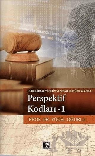 Hukuk,İdare / Yönetim ve Sosyo Kültürel Alanda Perspektif Kodları – 1