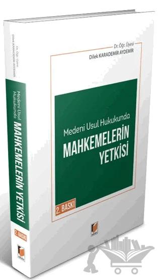Medeni Usul Hukukunda Mahkemelerin Yetkisi