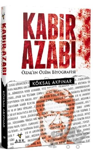 Kabir Azabı-Özal'ın Ölüm Biyografisi