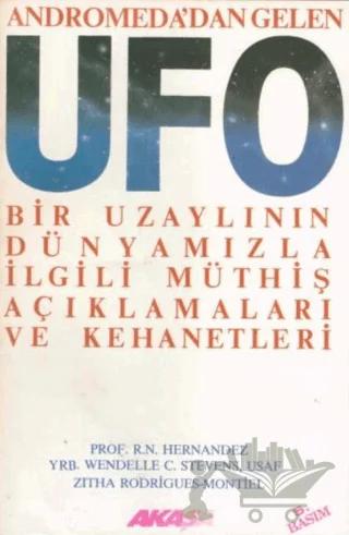 Andromeda’dan Gelen Ufo Bir Uzaylının Dünyamızla İlgili Müthiş Açıklamaları ve Kehanetleri